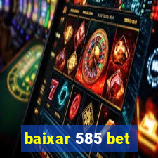 baixar 585 bet